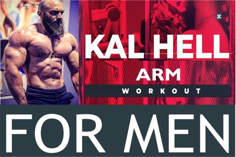 KAL HELL - ADVANCED ARM WORKOUT FOR MEN