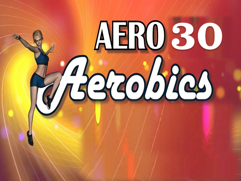 AERO-30 AEROBICS - OLD SCHOOL AEROBICS